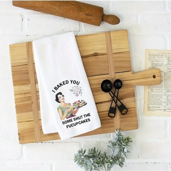 🧁 One I Baked You Some Shut The Fucupcakes 1950’s Sarcastic Dish Tea Towels - Picture 6 of 10